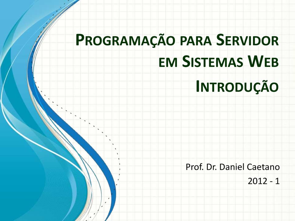 WEB INTRODUÇÃO Prof.