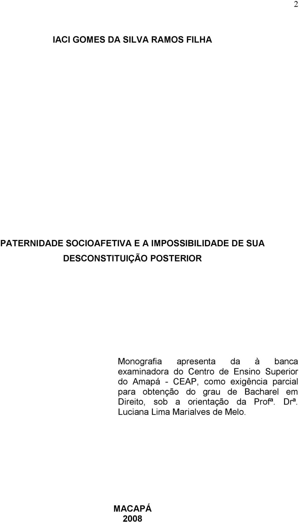 Ensino Superior do Amapá - CEAP, como exigência parcial para obtenção do grau de