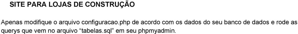 php de acordo com os dados do seu banco de