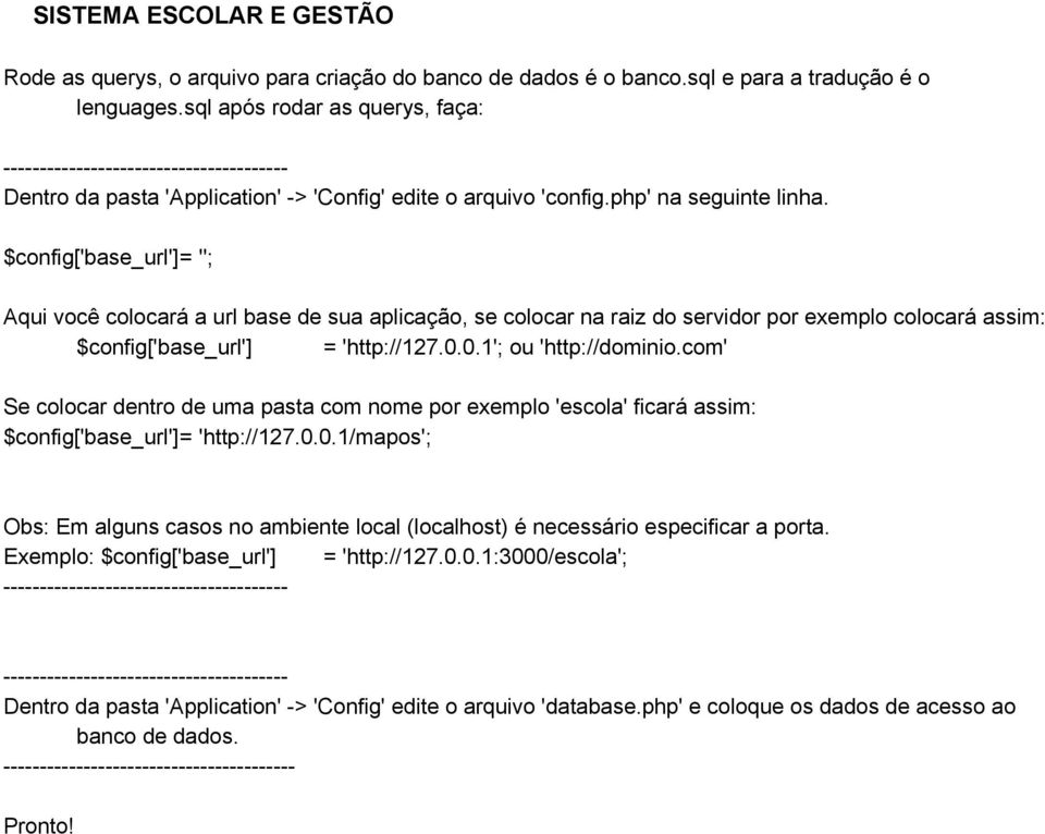 $config['base_url']= ''; Aqui você colocará a url base de sua aplicação, se colocar na raiz do servidor por exemplo colocará assim: $config['base_url'] = 'http://127.0.0.1'; ou 'http://dominio.