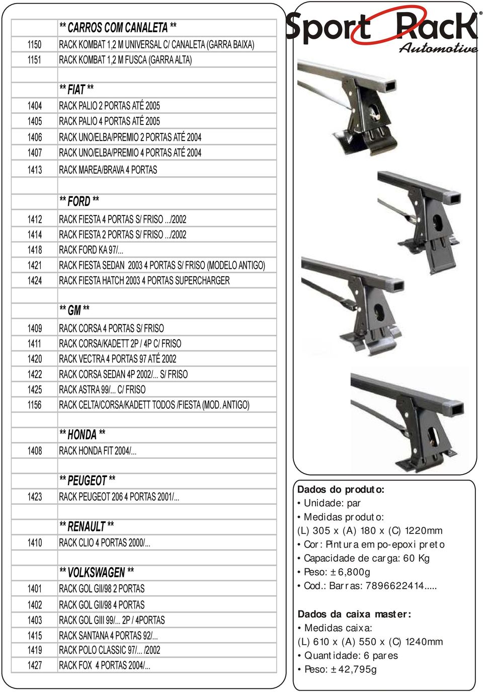 ../2002 1414 RACK FIESTA 2 PORTAS S/ FRISO.../2002 1418 RACK FORD KA 97/.