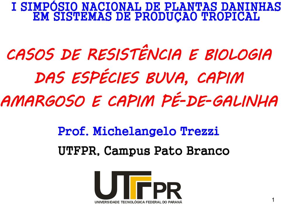 CAPIM AMARGOSO E CAPIM PÉ-DE-GALINHA Prof.
