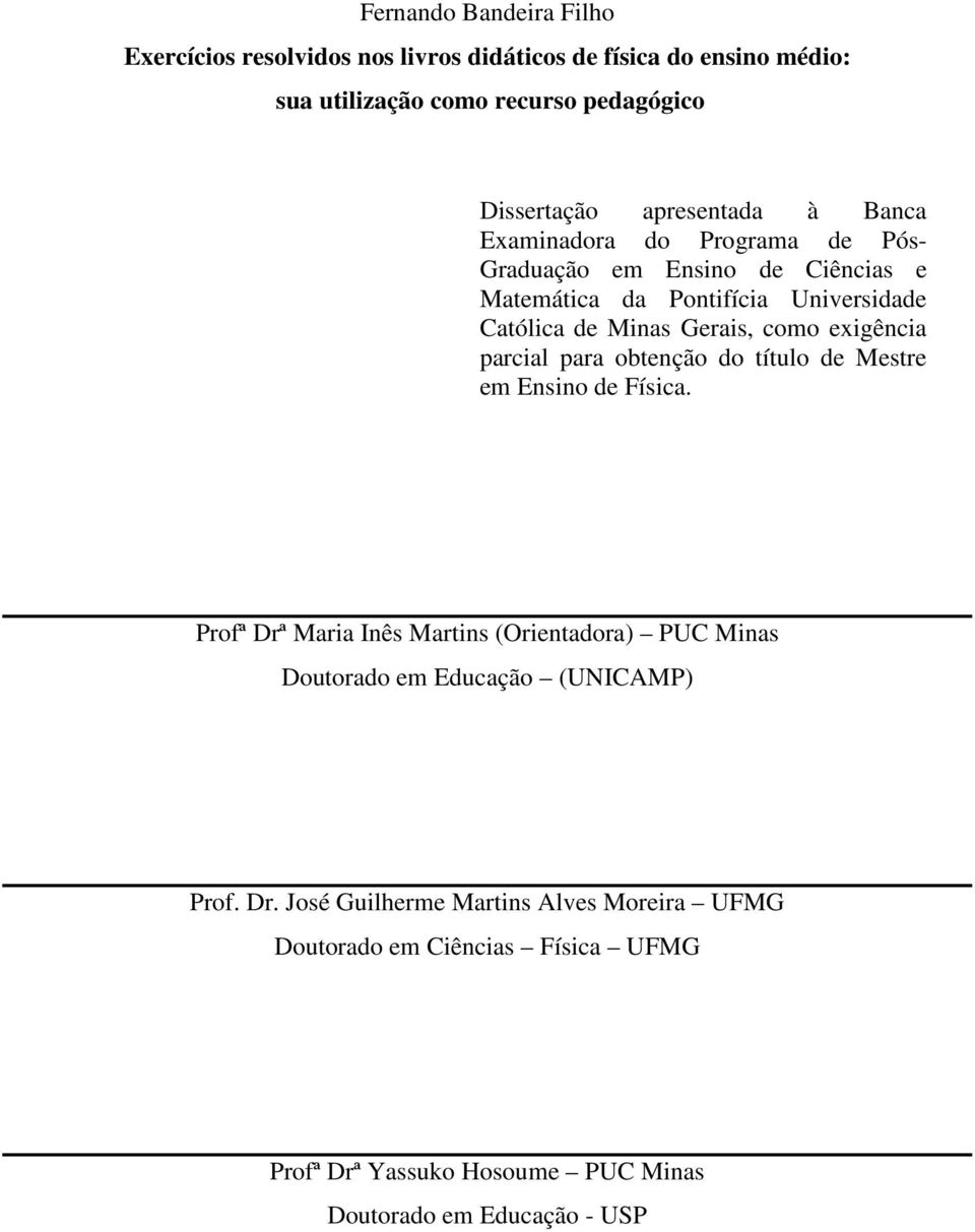 como exigência parcial para obtenção do título de Mestre em Ensino de Física.