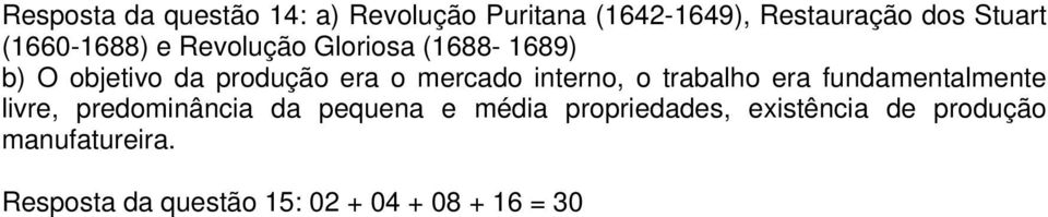 interno, o trabalho era fundamentalmente livre, predominância da pequena e média