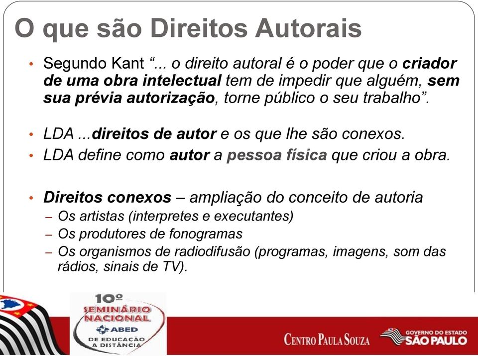 torne público o seu trabalho. LDA...direitos de autor e os que lhe são conexos.