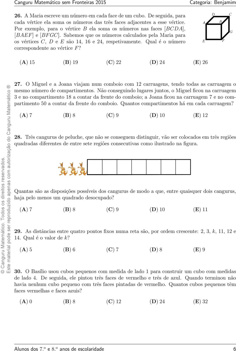 abemos que os números calculados pela Maria para os vértices, D e E são 14, 16 e 24, respetivamente. Qual é o número correspondente ao vértice F?