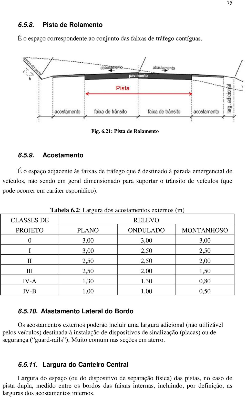 caráter esporádico). Tabela 6.