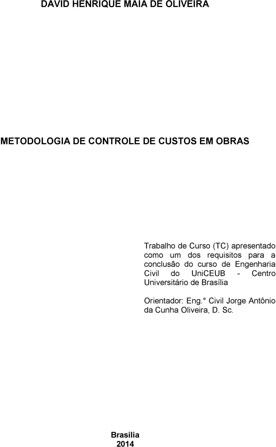 do curso de Engenharia Civil do UniCEUB - Centro Universitário de Brasília