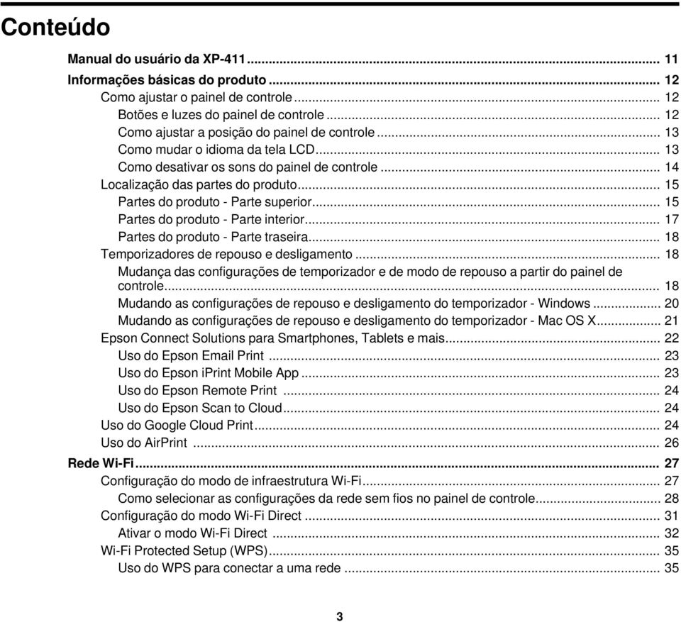 .. 15 Partes do produto - Parte superior... 15 Partes do produto - Parte interior... 17 Partes do produto - Parte traseira... 18 Temporizadores de repouso e desligamento.