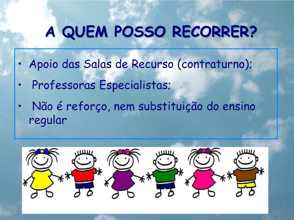 (contraturno); Professoras