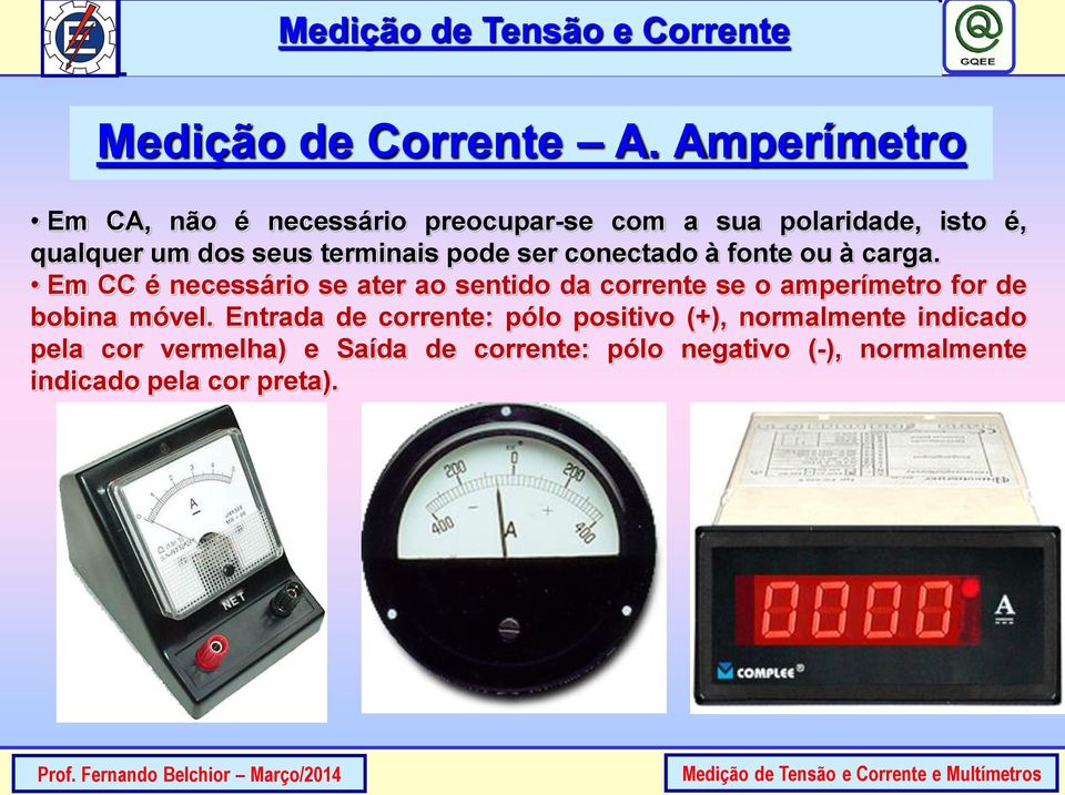 terminais pode ser conectado à fonte ou à carga.