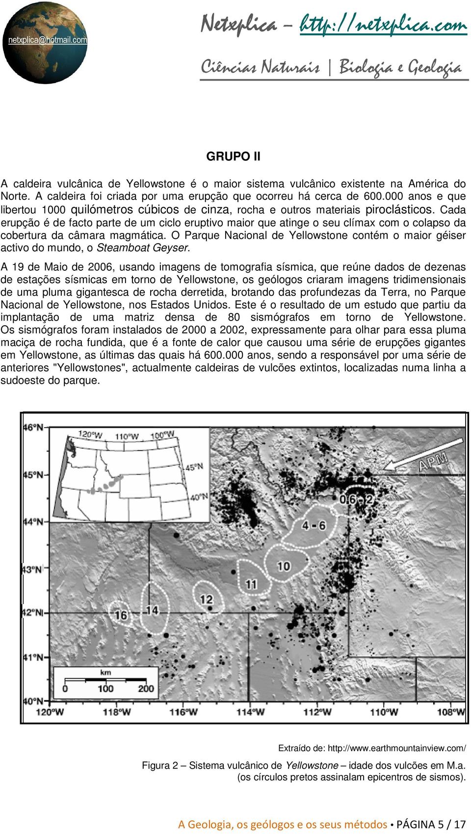 Cada erupção é de facto parte de um ciclo eruptivo maior que atinge o seu clímax com o colapso da cobertura da câmara magmática.