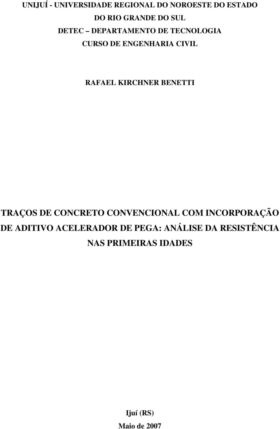 BENETTI TRAÇOS DE CONCRETO CONVENCIONAL COM INCORPORAÇÃO DE ADITIVO