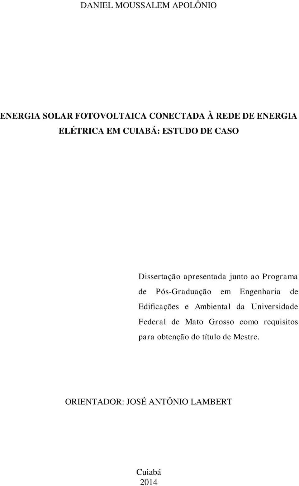 Pós-Graduação em Engenharia de Edificações e Ambiental da Universidade Federal de Mato