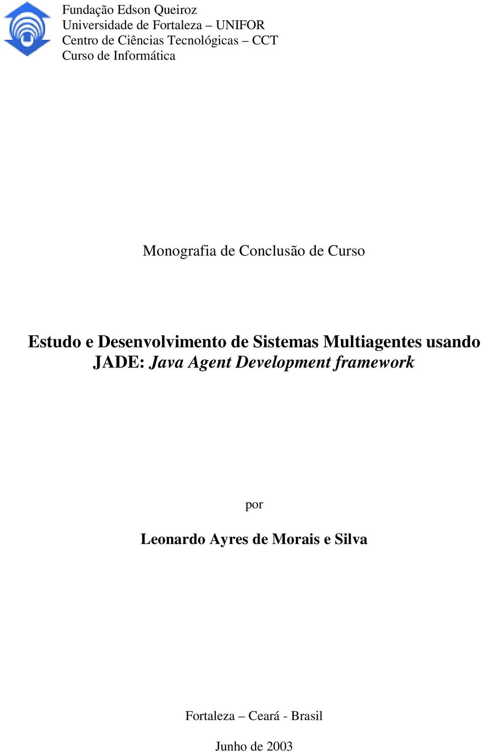 Desenvolvimento de Sistemas Multiagentes usando JADE: Java Agent Development