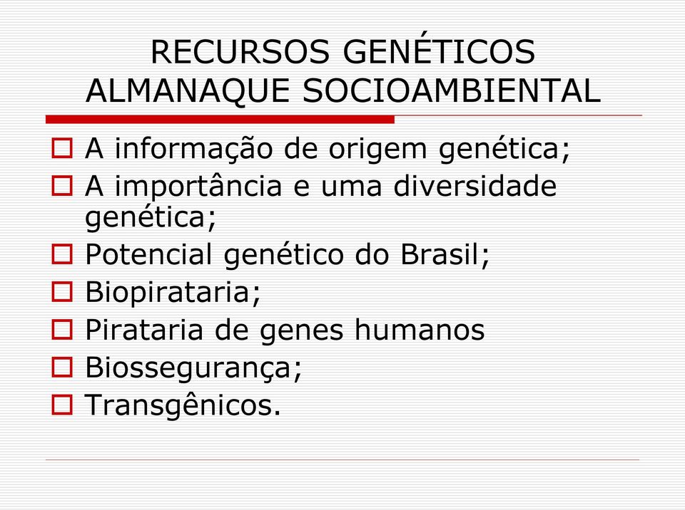 diversidade genética; Potencial genético do Brasil;