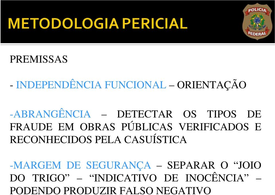 RECONHECIDOS PELA CASUÍSTICA -MARGEM DE SEGURANÇA SEPARAR O