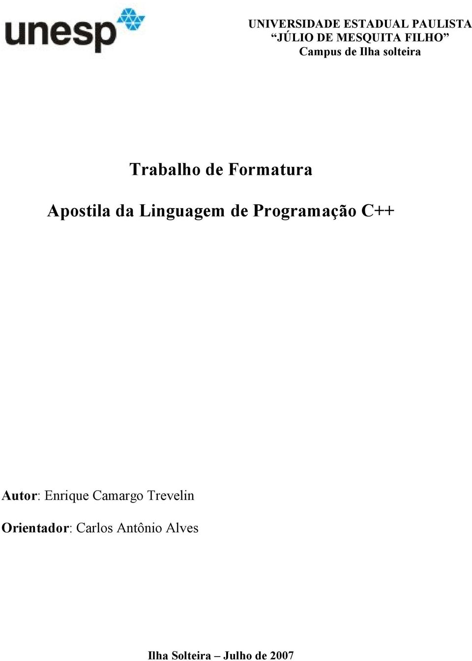 Linguagem de Programação C++ Autor: Enrique Camargo