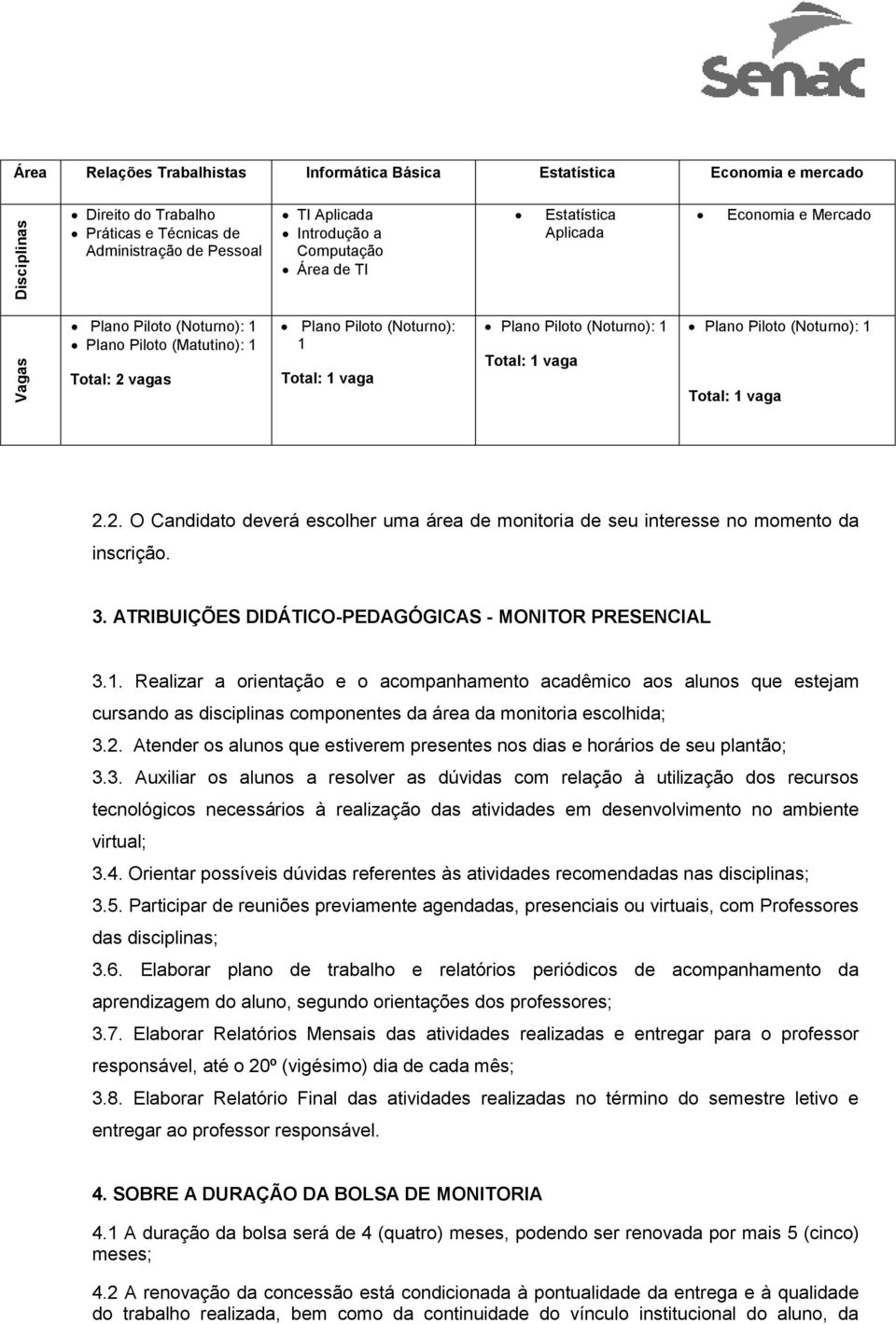 3. ATRIBUIÇÕES DIDÁTICO-PEDAGÓGICAS - MONITOR PRESENCIAL 3.