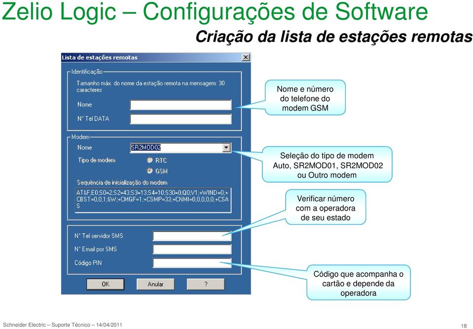 modem Auto, SR2MOD01, SR2MOD02 ou Outro modem Verificar número com a