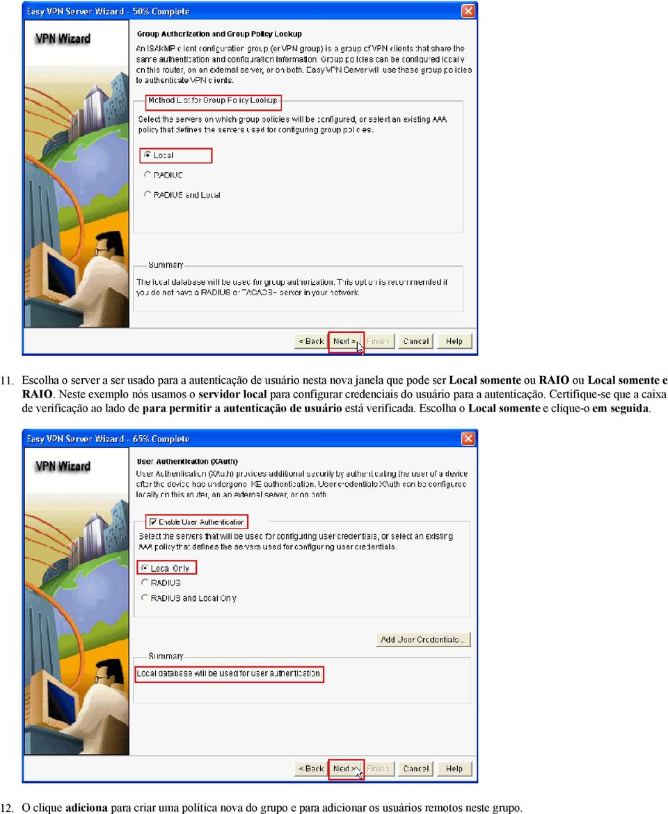 Certifique-se que a caixa de verificação ao lado de para permitir a autenticação de usuário está verificada.