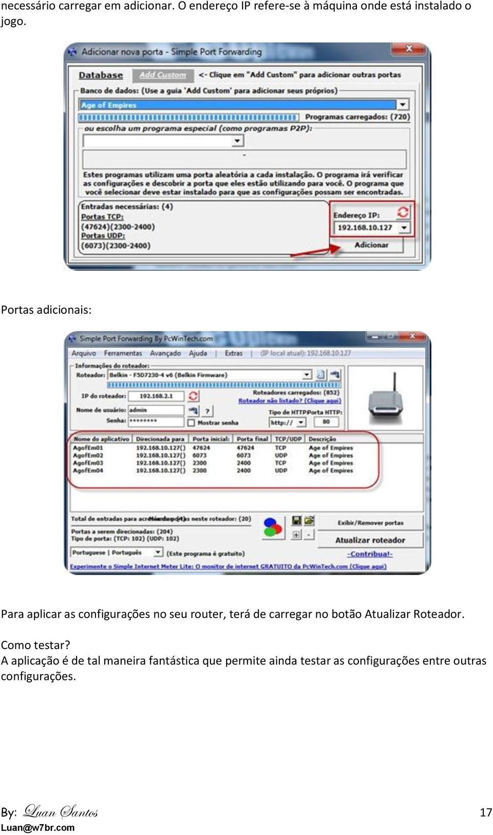 Portas adicionais: Para aplicar as configurações no seu router, terá de carregar no