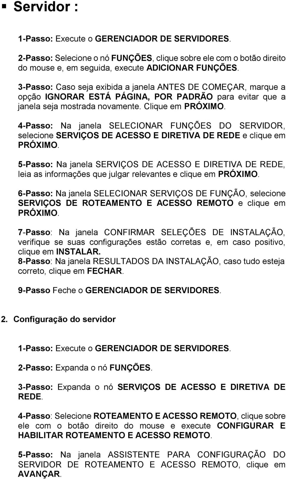 4-Passo: Na janela SELECIONAR FUNÇÕES DO SERVIDOR, selecione SERVIÇOS DE ACESSO E DIRETIVA DE REDE e clique em PRÓXIMO.