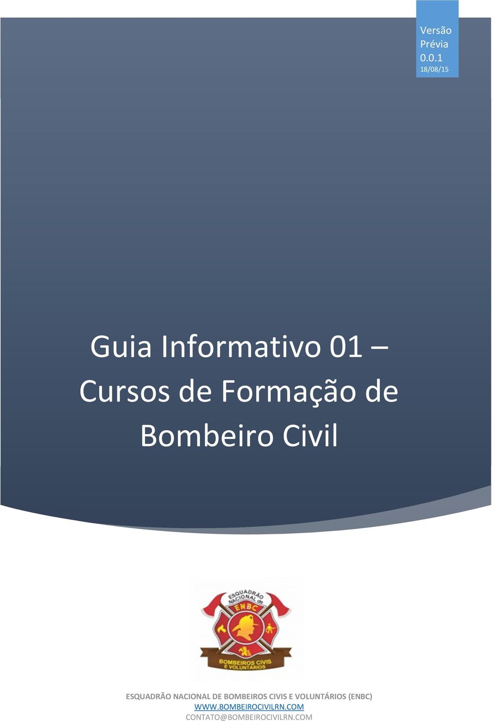 Formação de Bombeiro Civil ESQUADRÃO NACIONAL DE