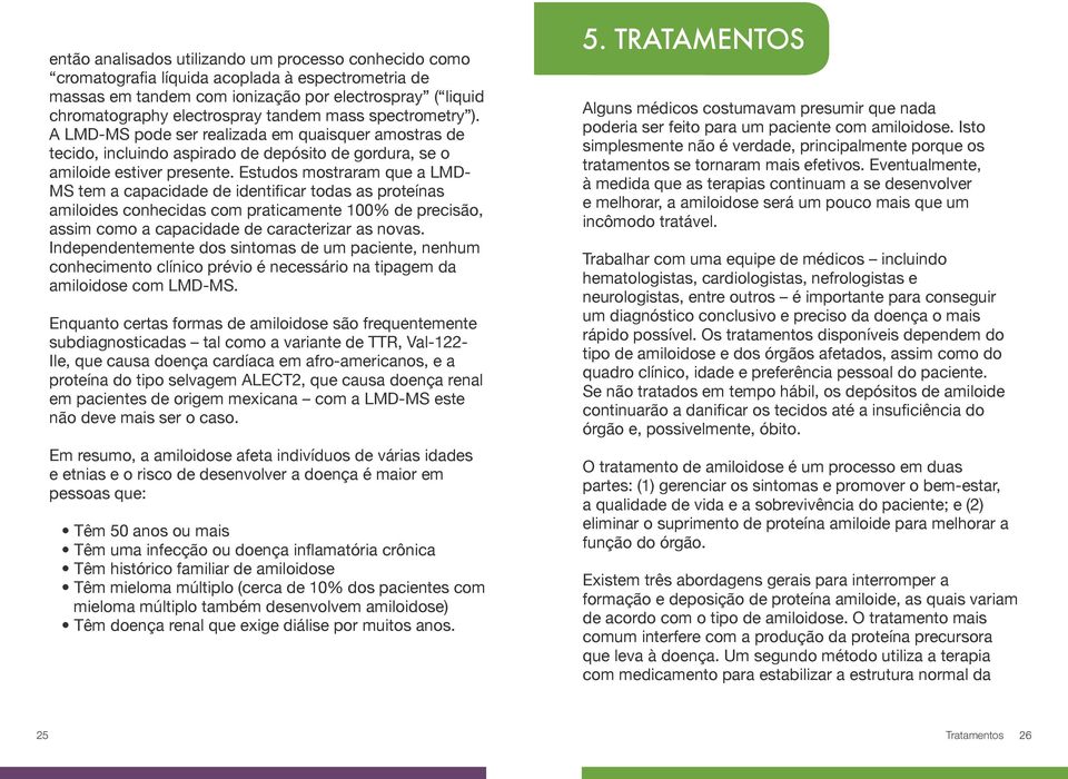 Uma classe distinta de medicamentos que utilizam técnicas de silenciamento de genes anuncia uma revolução no tratamento de ATTR.