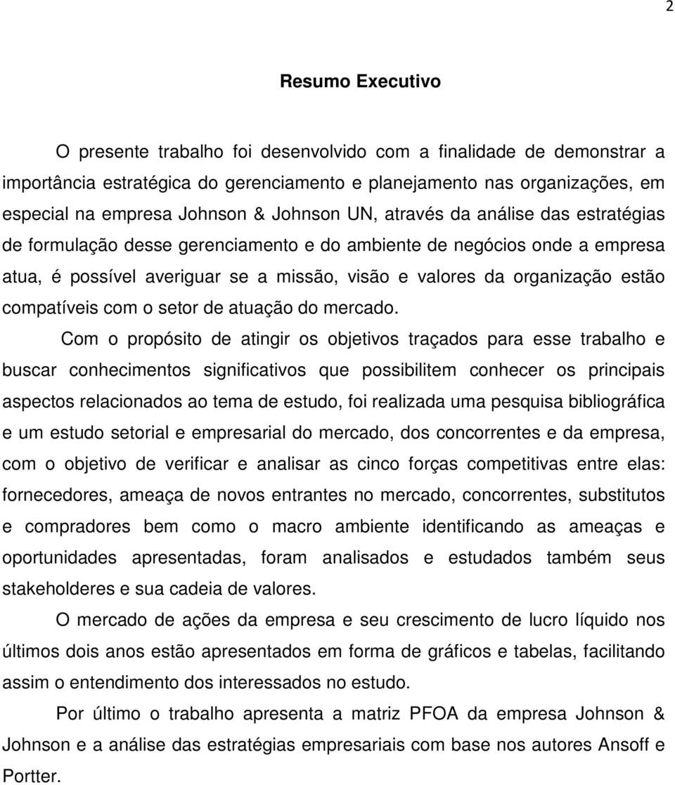 compatíveis com o setor de atuação do mercado.