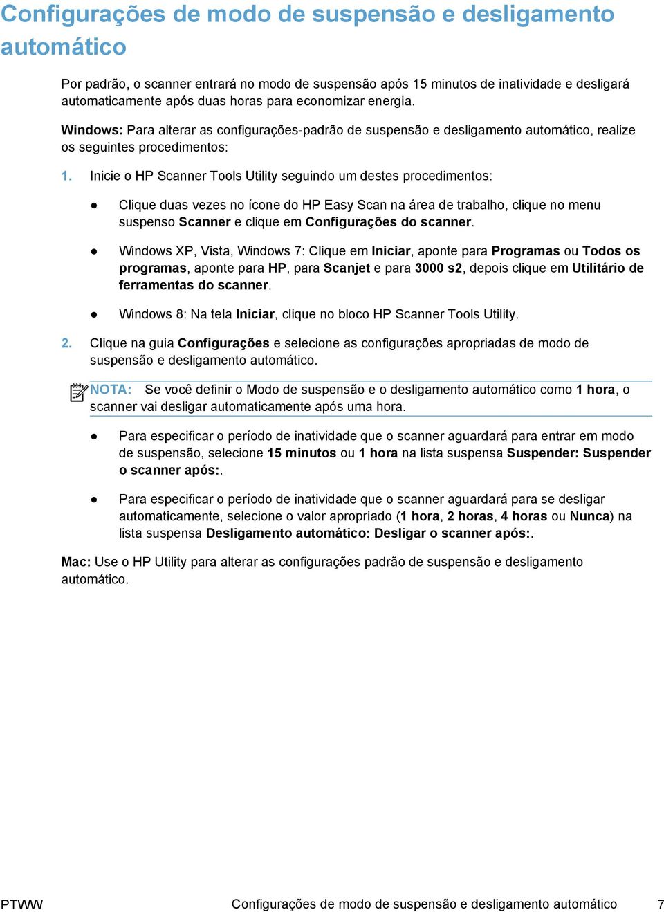 Inicie o HP Scanner Tools Utility seguindo um destes procedimentos: Clique duas vezes no ícone do HP Easy Scan na área de trabalho, clique no menu suspenso Scanner e clique em Configurações do