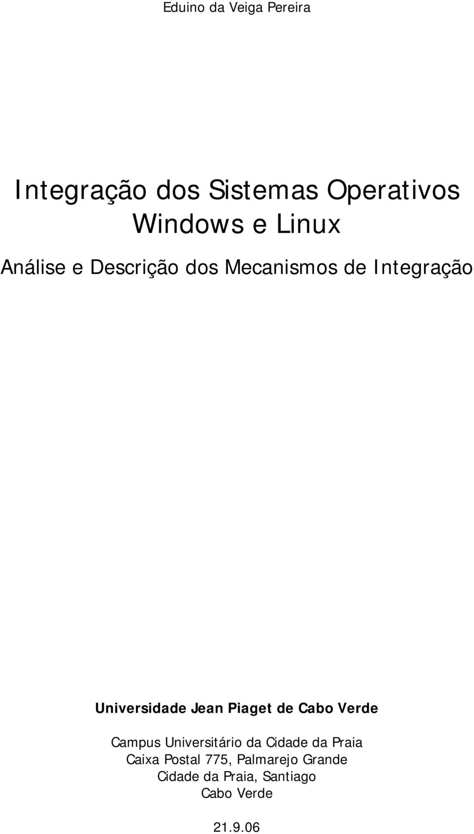 Jean Piaget de Cabo Verde Campus Universitário da Cidade da Praia