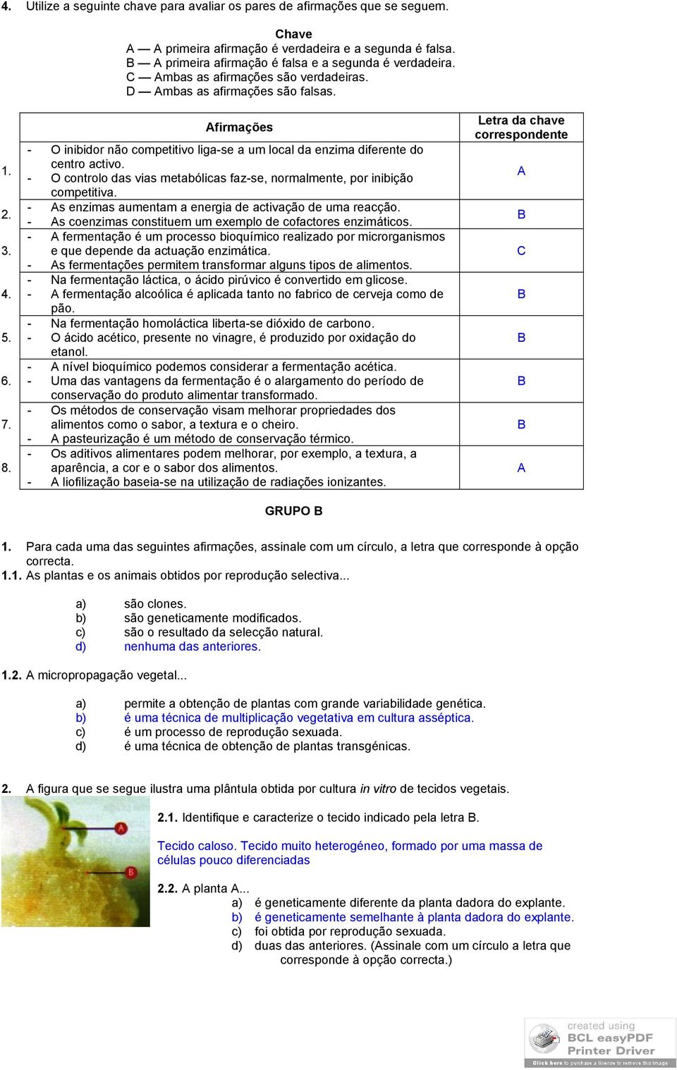 - O controlo das vias metabólicas faz-se, normalmente, por inibição competitiva. - As enzimas aumentam a energia de activação de uma reacção.