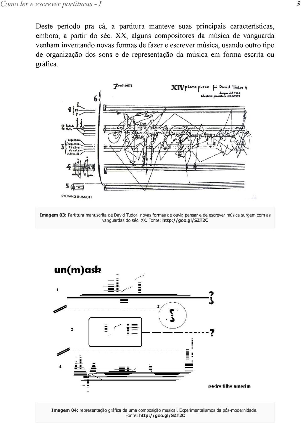 e de representação da música em forma escrita ou gráfica.