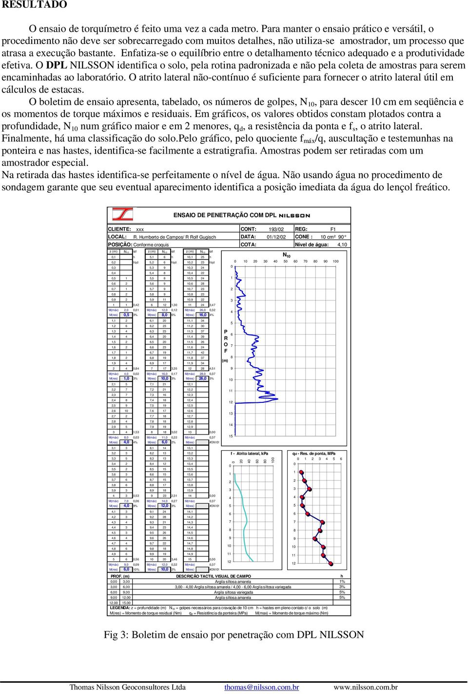 Enfatiza-se o equilíbrio entre o detalhamento técnico adequado e a produtividade efetiva.