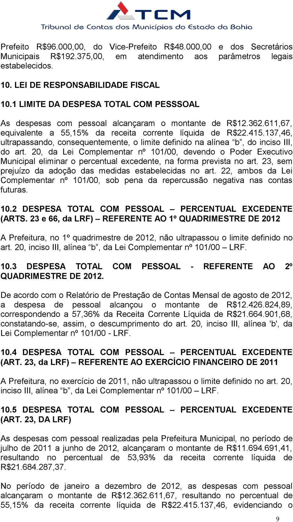 137,46, ultrapassando, consequentemente, o limite definido na alínea b, do inciso III, do art.