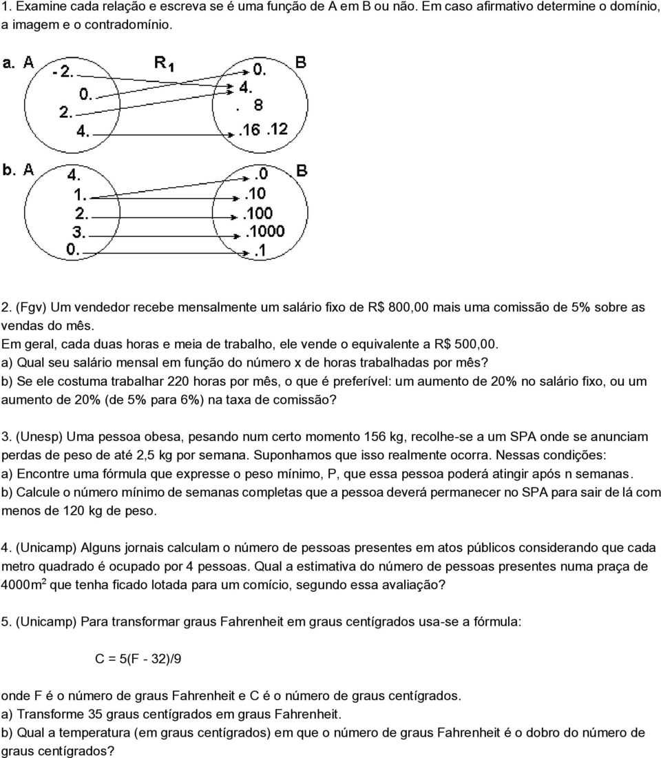 a) Qual seu salário mensal em função do número x de horas trabalhadas por mês?