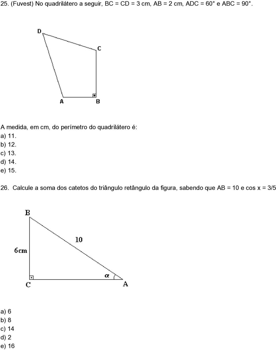 b) 12. c) 13. d) 14. e) 15. 26.