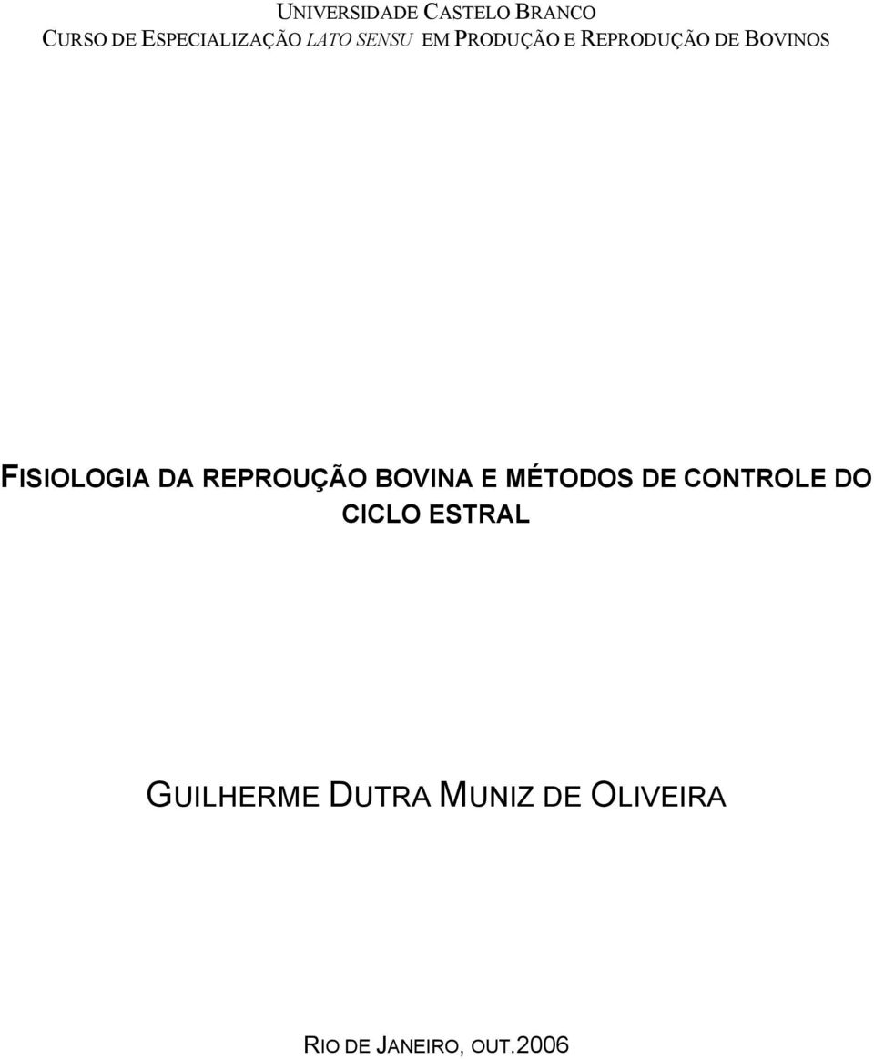 REPROUÇÃO BOVINA E MÉTODOS DE CONTROLE DO CICLO ESTRAL