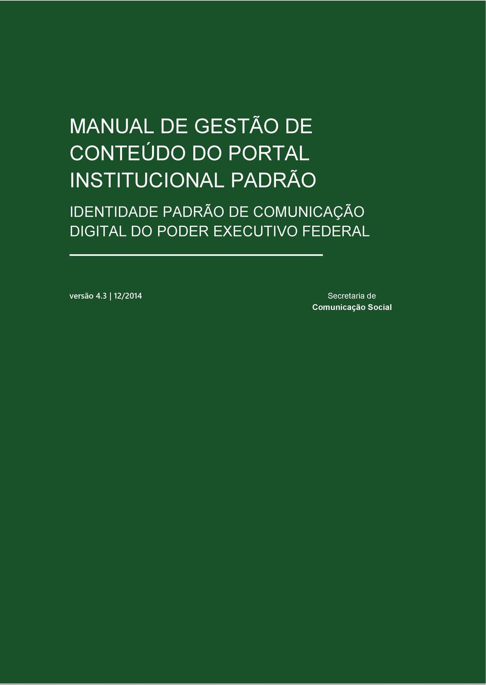 COMUNICAÇÃO DIGITAL DO PODER EXECUTIVO