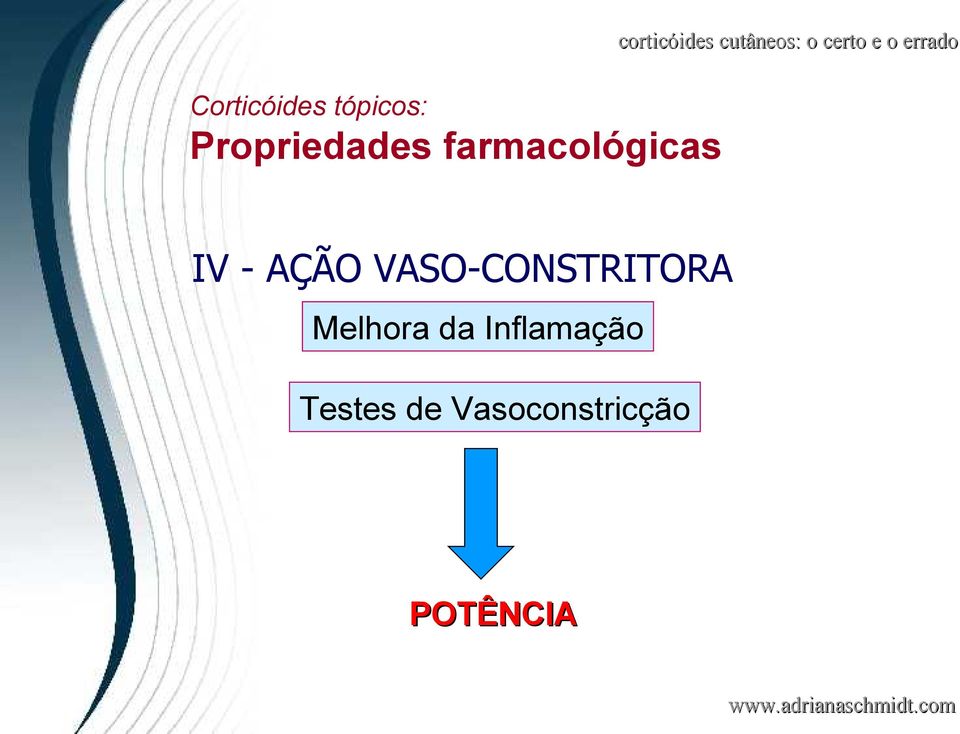 certo e o errado IV - AÇÃO VASO-CONSTRITORA