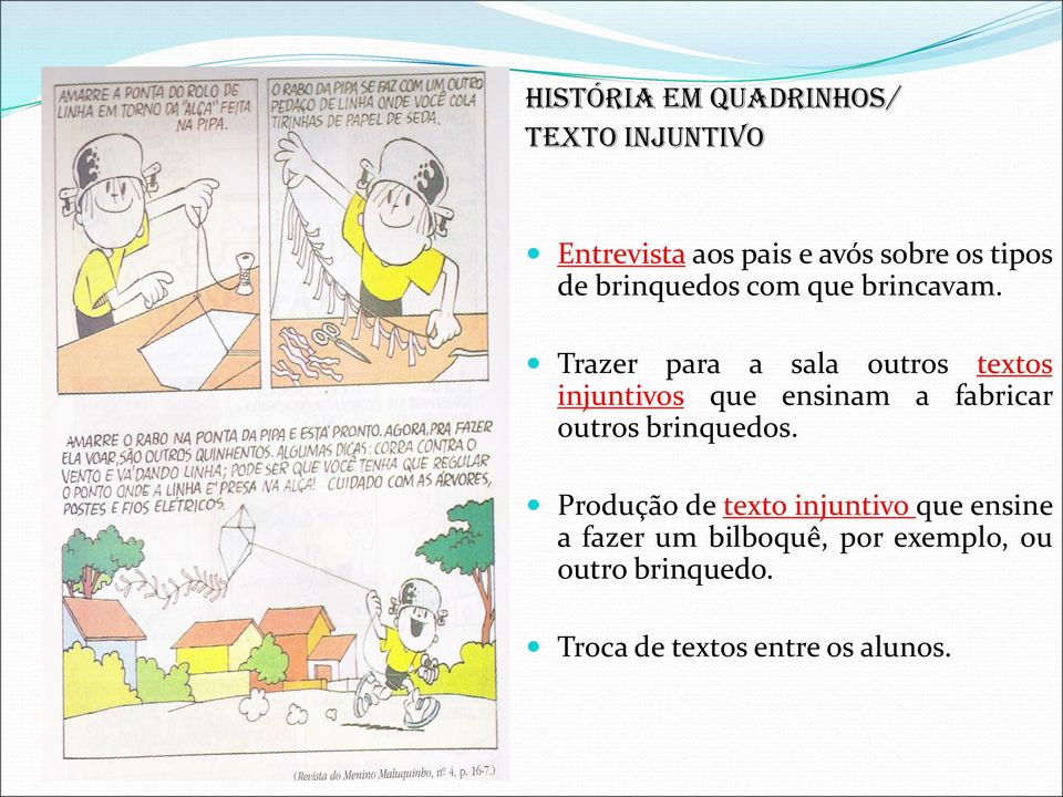 Trazer para a sala outros textos injuntivos que ensinam a fabricar outros