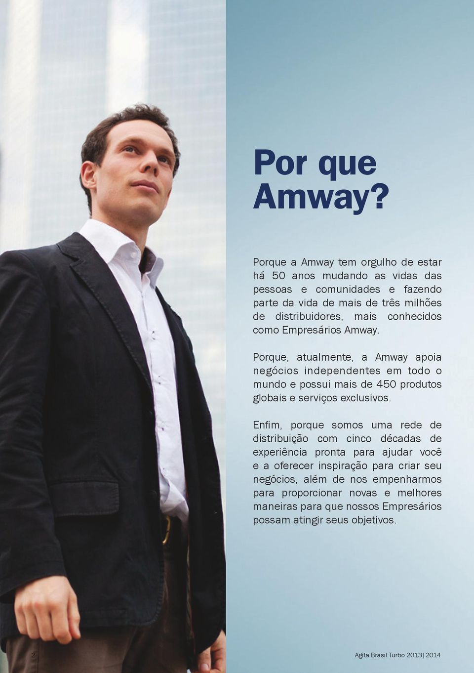 conhecidos como Empresários Amway.