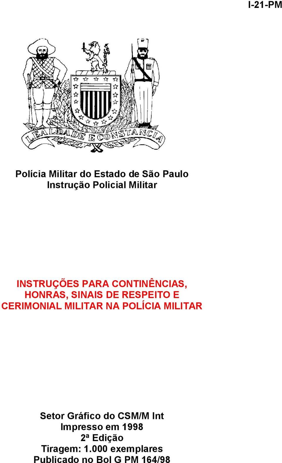 CERIMONIAL MILITAR NA POLÍCIA MILITAR Setor Gráfico do CSM/M Int