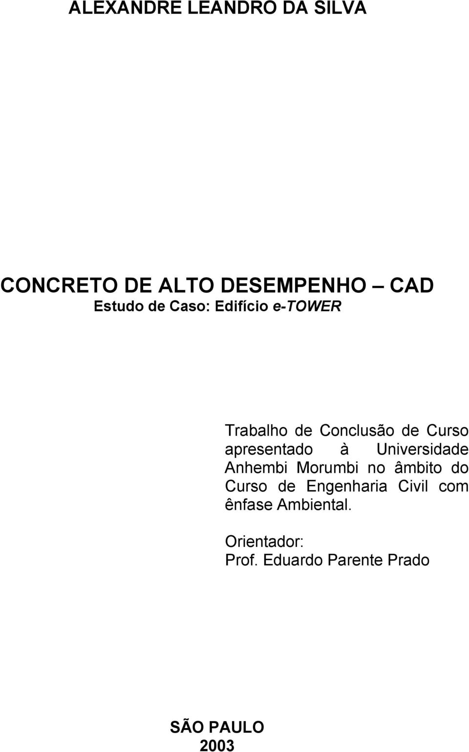 Universidade Anhembi Morumbi no âmbito do Curso de Engenharia Civil