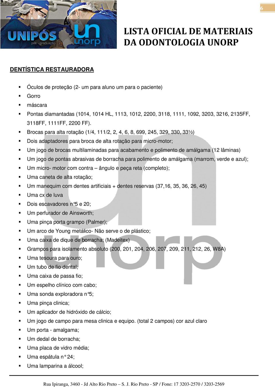 Brocas para alta rotação (1/4, 111/2, 2, 4, 6, 8, 699, 245, 329, 330, 33½) Dois adaptadores para broca de alta rotação para micro-motor; Um jogo de brocas multilaminadas para acabamento e polimento