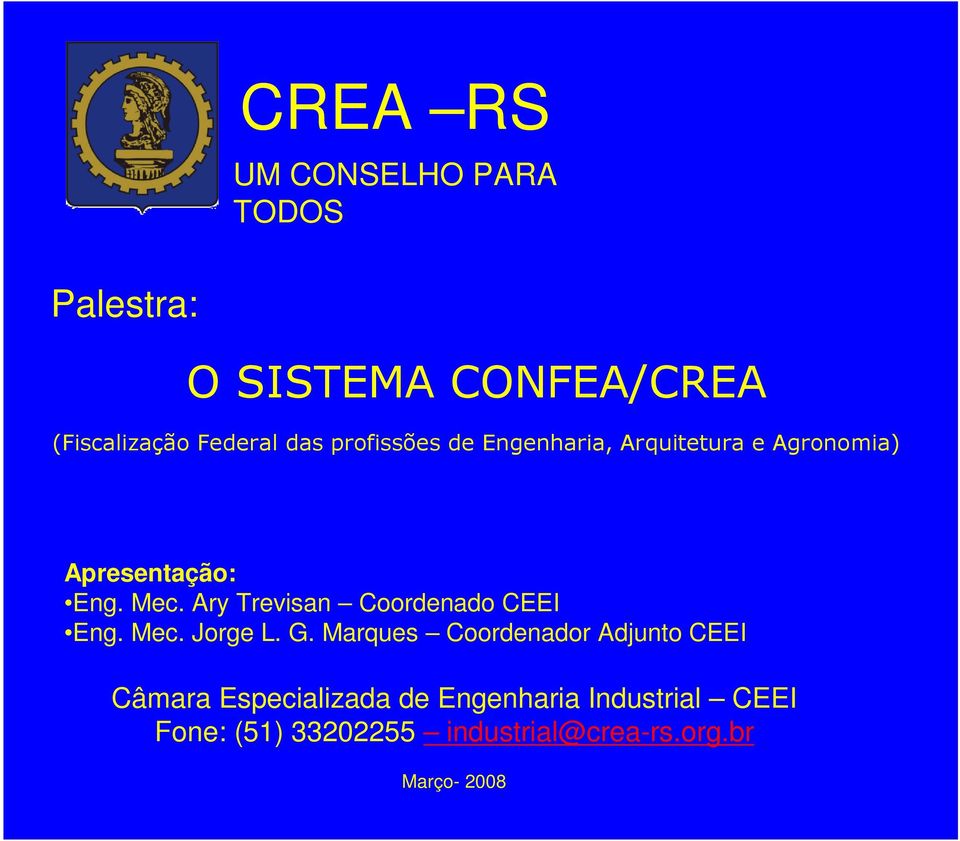 Ary Trevisan Coordenado CEEI Eng. Mec. Jorge L. G.