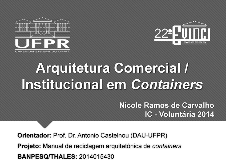 Dr. Antonio Castelnou (DAU-UFPR) Projeto: Manual de