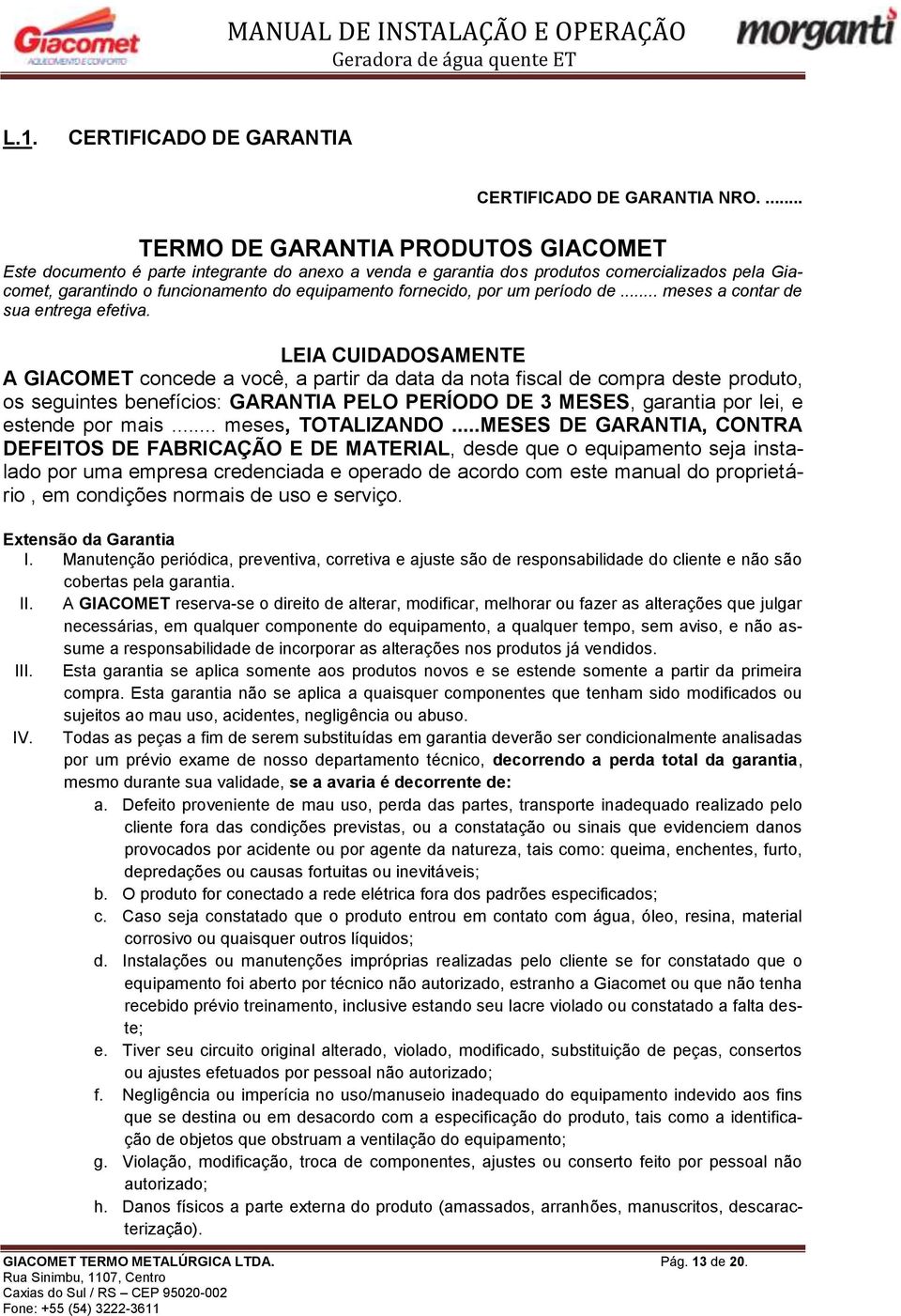 por um período de... meses a contar de sua entrega efetiva.