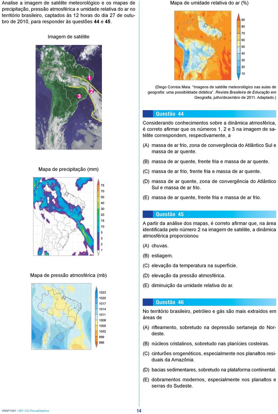 Revista Brasileira de Educação em Geografia, julho/dezembro de 2011. Adaptado.